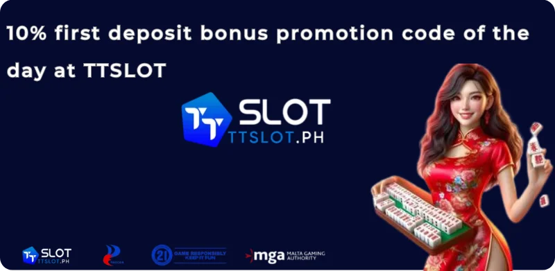 10% first deposit bonus promotion code of the day at TTSLOT