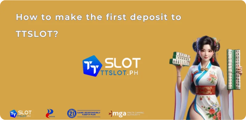 How to make the first deposit to TTSLOT