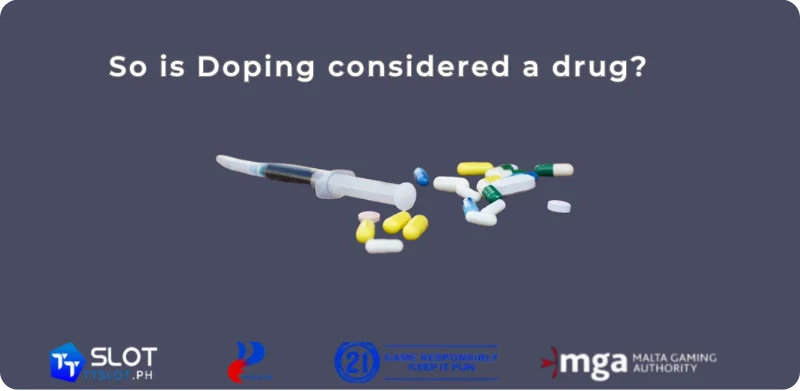 So is Doping considered a drug