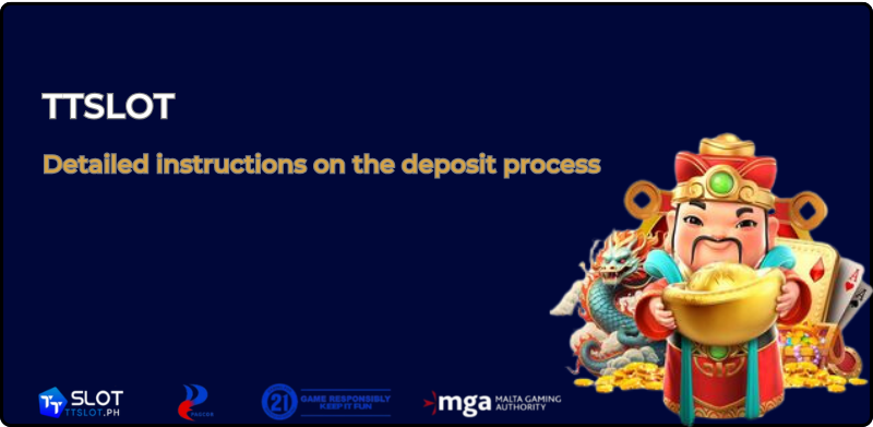 TTSLOT Detailed instructions on the deposit process